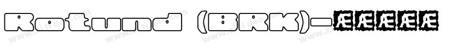 Rotund (BRK)字体转换
